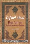 Tefsiri Meal Kuran’ın Anlaşılmasına Doğru (Büyük Boy)