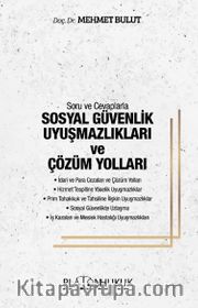 Soru ve Cevaplarla Sosyal Güvenlik Uyuşmazlıkları ve Çözüm Yolları