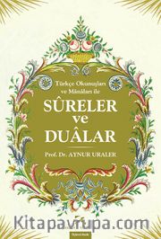 Türkçe Okunuşları ve Manaları İle Sureler ve Dualar
