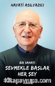 Bir Sanatı Sevmekle Başlar Her Şey