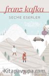 Seçme Eserler - Franz Kafka