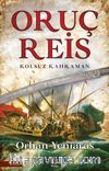 Oruç Reis & Kolsuz Kahraman