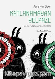 Katlanamayan Yelpaze / Çocuk Gözlüğünden Felsefe