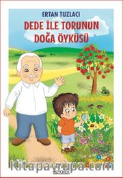 Dede İle Torunun Doğa Öyküsü