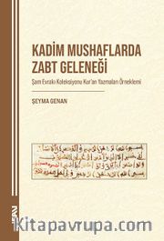 Kadim Mushaflarda Zabt Geleneği <br /> Şam Evrakı Koleksiyonu Kur’an Yazmaları Örneklemi
