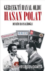 Gerçekti Hayal Oldu Hasan Polat