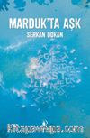 Marduk’ta Aşk