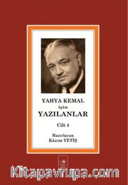 Yahya Kemal İçin Yazılanlar Cilt 4
