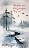 Kuşlar ve Geçmeyen Şeyler