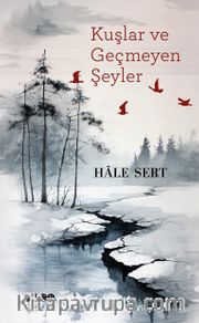 Kuşlar ve Geçmeyen Şeyler