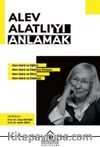 Alev Alatlı’yı Anlamak