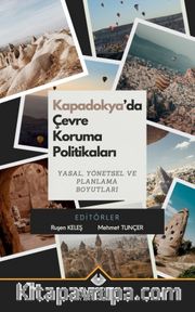 Kapadokya’da Çevre Koruma Politikaları Yasal, Yönetsel ve Planlama Boyutları