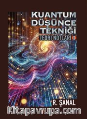Kuantum Düşünce Tekniği Teori Notları 1