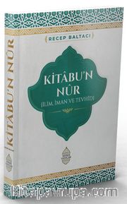 Kitabu’n Nûr <br /> İlim, İman ve Tevhid