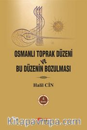 Osmanlı Toprak Düzeni ve Düzenin Bozulması