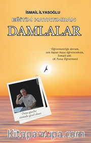 Eğitim Hayatımdan Damlalar