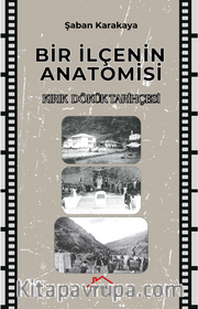 Bir İlçenin Anatomisi / Kırık-Dökük Tarihçesi 