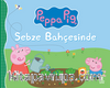 Peppa Pıg  Sebze Bahçesinde