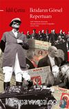 İktidarın Görsel Repertuarı & Lider Kültünün İnşasında Mustafa Kemal Atatürk Fotoğrafları (1912-1950)