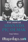 Adana’da Piç Olmak & Öteki Sabancılar
