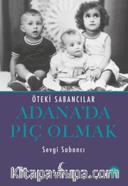 Adana’da Piç Olmak <br /> Öteki Sabancılar