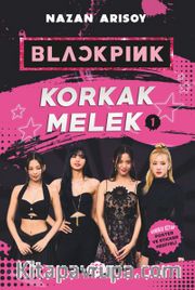 Blackpink - Korkak Melek 1