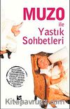Muzo İle Yastık Sohbetleri