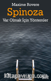 Spinoza <br /> Var Olmak İçin Yöntemler