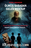 Ölmüş Babadan Gelen Mektup / Hasan Çavuş Anısına İthafen…