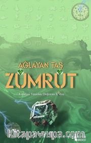 Ağlayan Taş Zümrüt  - Kendini Yeniden Doğuran Kadın
