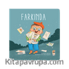 Nasıl Başladı? - Farkında