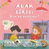 Alak Sûresi Bize Ne Anlatıyor?