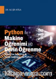 Python İle Makine Öğrenimi ve Derin Öğrenme (Machine Learning <br /> Deep Learning via Python)