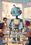 Aaa! Sınıf Arkadaşım Bir Robotmuş!