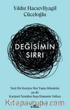 Değişimin Sırrı & Yeni Bir Kariyer Her Yaşta Mümkün ya da Kariyeri Yeniden İnşa Etmenin Yolları