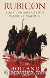 Rubicon & Roma Cumhuriyeti’nin Zaferi ve Trajedisi