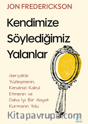 Kendimize Söylediğimiz Yalanlar