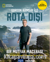 Gordon Ramsay ile Rota Dışı / Bir Mutfak Macerası: Dünyanın Dört Bir Yanından 60 Tarifle