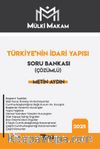 Mülki Makam Türkiye’nin İdari Yapısı Çözümlü Soru Bankası