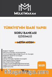 Mülki Makam Türkiye’nin İdari Yapısı Çözümlü Soru Bankası