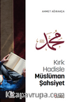 Kırk Hadisle Müslüman Şahsiyet