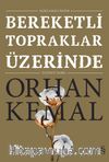 Bereketli Topraklar Üzerinde (Açıklamalı Basım)