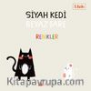 Siyah Kedi Beyaz Fare / Renkler