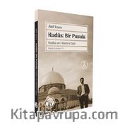 Kudüs: Bir Pusula <br /> Kudüs, Filistin ve Ortadoğu Yazıları