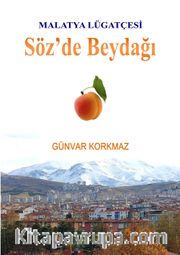 Malatya Lügatçesi - Söz’de Beydağı