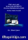 Türev Araçların Bankacılık Sektörünün Finansal Performansına Etkisi: Panel Veri Analizi