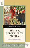 Mitler, Gerçekler ve Yöntem & Osmanlı Tarihinde Aklıma Takılanlar