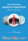 Sağlık Yönetiminde Liderlik ve Yöneticilik (Özellikler)