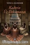Kaderin Üç Dokumacısı & Bir Galata Masalı