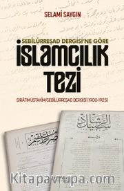 Sebilürreşad Dergisi'ne Göre İslamcılık Tezi